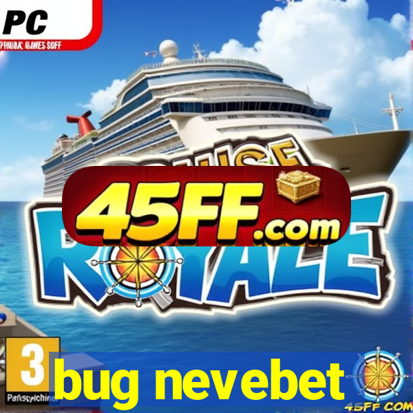 bug nevebet